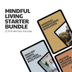 Mindful Living Starter Bundle – 31 Pre-Written Articles