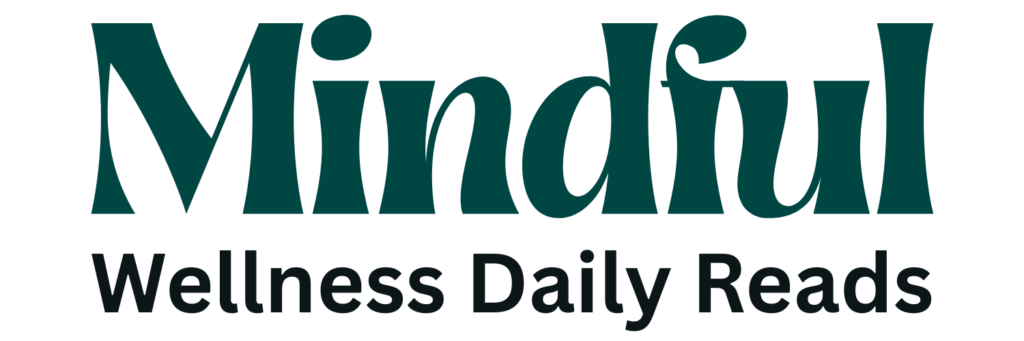 Mindful Wellness Daily Reads