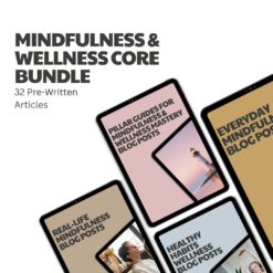 Mindfulness & Wellness Core Bundle – 32 Pre-Written Articles